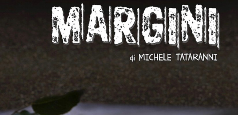 Cortometraggio Margini di Michele Tataranni